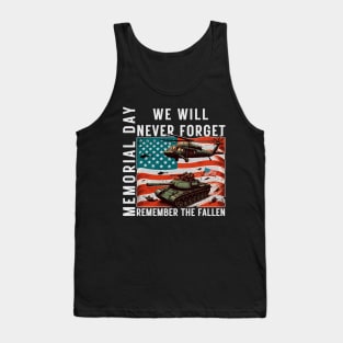 Memorial Day We Will Never Forget Remember The Fallen Flag Tank Top